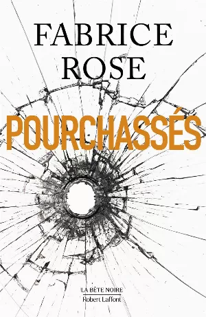 Fabrice Rose - Pourchassés